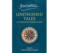 Unfinished tales J.R.R. (John Ronald Reuel) Tolkien (Auteur)