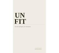 UNFIT: A Modern Auto-Fiction Novel of Growth and Identity