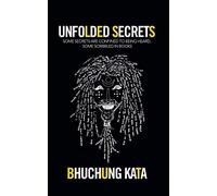 Unfolded Secrets: Some Secrets Are Confined to Being Heard, Some Scribbled in Books