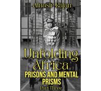 UNFOLDING AFRICA: PRISONS & MENTAL PRISMS