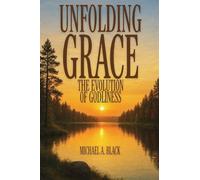 Unfolding Grace: The Evolution of Godliness