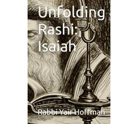 Unfolding Rashi: Isaiah