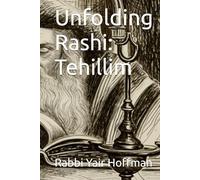 Unfolding Rashi: Tehillim