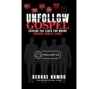 Unfollow Gospel: Leaving the Likes for Where Revival Really Lives