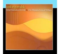 Unforgettable by Israel Kamakawiwo'ole & The Makaha Sons of Ni'ihau (2011-03-04)