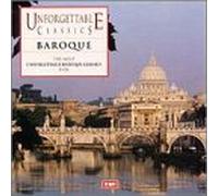 Unforgettable Classics - Unforgettable Baroque
