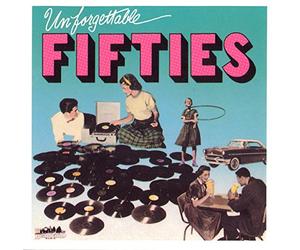 Unforgettable Fifties