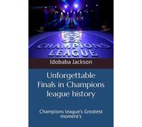 Unforgettable Finals In Champions League History: Champions League's Greatest Moment's