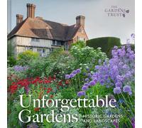 Unforgettable Gardens: 500 Years of Historic Gardens and Landscapes
