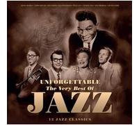 Unforgettable : The Very Best Of Jazz