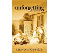 Unforgetting: A Memoir