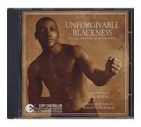 Unforgivable Blackness, The Rise & Fall Of Jack Johnson
