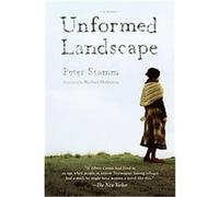 Unformed Landscape Peter Stamm (Auteur)