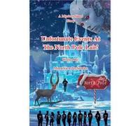 Unfortunate Events At The North Pole Lair - MoonViewJayStories - Draft2Digital - Livre en Anglais MoonViewJayStoriesMoonViewJayStories (Auteur)
