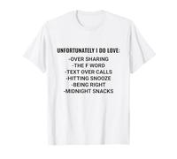 Unfortunately I Do Love Meme Guilty Pleasures Funny T-Shirt