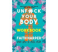 Unfuck Your Body Workbook