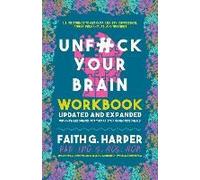 Unfuck Your Brain Workbook