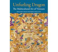 Unfurling Dragon: The Multicultural Art of Vietnam