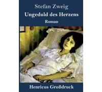 Ungeduld Des Herzens (Großdruck)