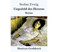 Ungeduld Des Herzens (Großdruck)