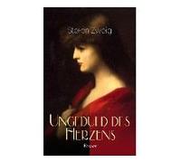 Ungeduld Des Herzens. Roman