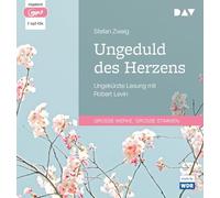 Ungeduld des Herzens: Ungekürzte Lesung mit Robert Levin