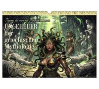Ungeheuer der griechischen Mythologie (Wandkalender 2027 DIN A3 quer), CALVENDO Monatskalender: Figuren, die einen das Fürchten lehren