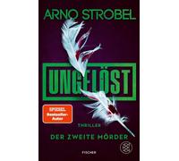 Ungelöst - Der zweite Mörder Thriller | Die packende Cold-Case-Serie von Nr.1-Bestsellerautor Arno Strobel - Arno Strobel - Fischer E-Books - ebook (ePub) - Livre