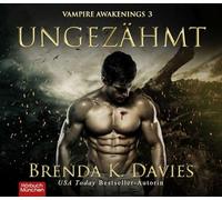 Ungezähmt: Vampire Awakenings, Band 3