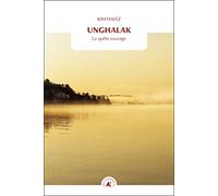 Unghalak: La quête sauvage