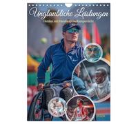 Unglaubliche Leistungen - Helden mit Handicap im Rampenlicht (Wandkalender 2026 DIN A4 hoch), CALVENDO Monatskalender: Erfahren Sie, wie Athleten mit ... auf der größten Bühne des Sports zu glänzen.