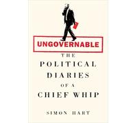 Ungovernable – Les journaux politiques d'un Chief Whip