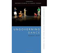 Ungoverning Dance: Contemporary European Theatre Dance And The Commons