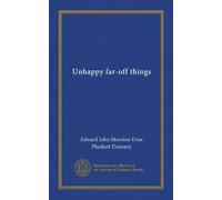 Unhappy far-off things