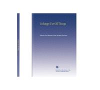 Unhappy Far-Off Things