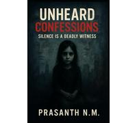 Unheard Confessions: Silence Is A Deadly Witness