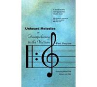 Unheard Melodies, or Trampolining in the Vatican Paul Drayton (Auteur)