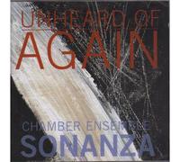 Unheard Of Again Chamber Ensemble Sonanza