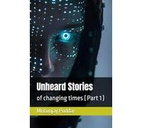 Unheard Stories: of changing times ( Part 1 )