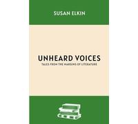 Unheard Voices: Tales from the Margins of Literature