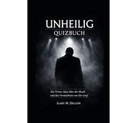 Unheilig QuizBuch: Ein Trivia-Quiz über die Musik und das Vermächtnis von Der Graf