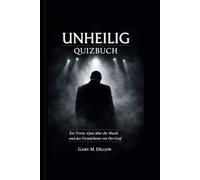 Unheilig QuizBuch: Ein Trivia-Quiz über die Musik und das Vermächtnis von Der Graf