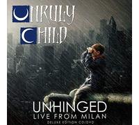 Unruly, Live and Unhinged