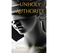 Unholy Authority: How Modern Churches Turn Fear Into Control and Why Jesus Stood Against It