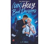 Unholy Bad Decisions: A Steamy Low-Angst MM Romance with Action Mystery & A Paranormal Twist