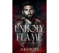 Unholy Flame: Dark Mafia Romance (House Of Brothers)