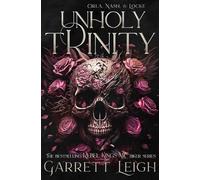 Unholy Trinity - Special Edition: Orla, Nash, & Locke