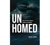 Unhomed: Paul's Journey In Between Hostility and Hospitality