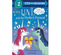 Uni And The Perfect Present (Uni The Unicorn)