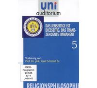 Uni Auditorium - Das Jenseitige ist diesseitig, das transzendente immanent - Religionsphilosophie 5